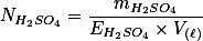 N_{H_2SO_4}=\frac{m_{H_2SO_4}}{E_{H_2SO_4} \times V_{(\ell)}}